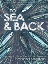 To Sea and Back (eBook): The Heroic Life of the Atlantic Salmon